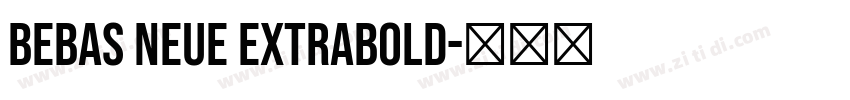 Bebas Neue extrabold字体转换